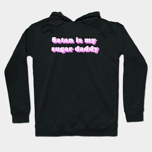 Satan is my daddy hoodie hot sale